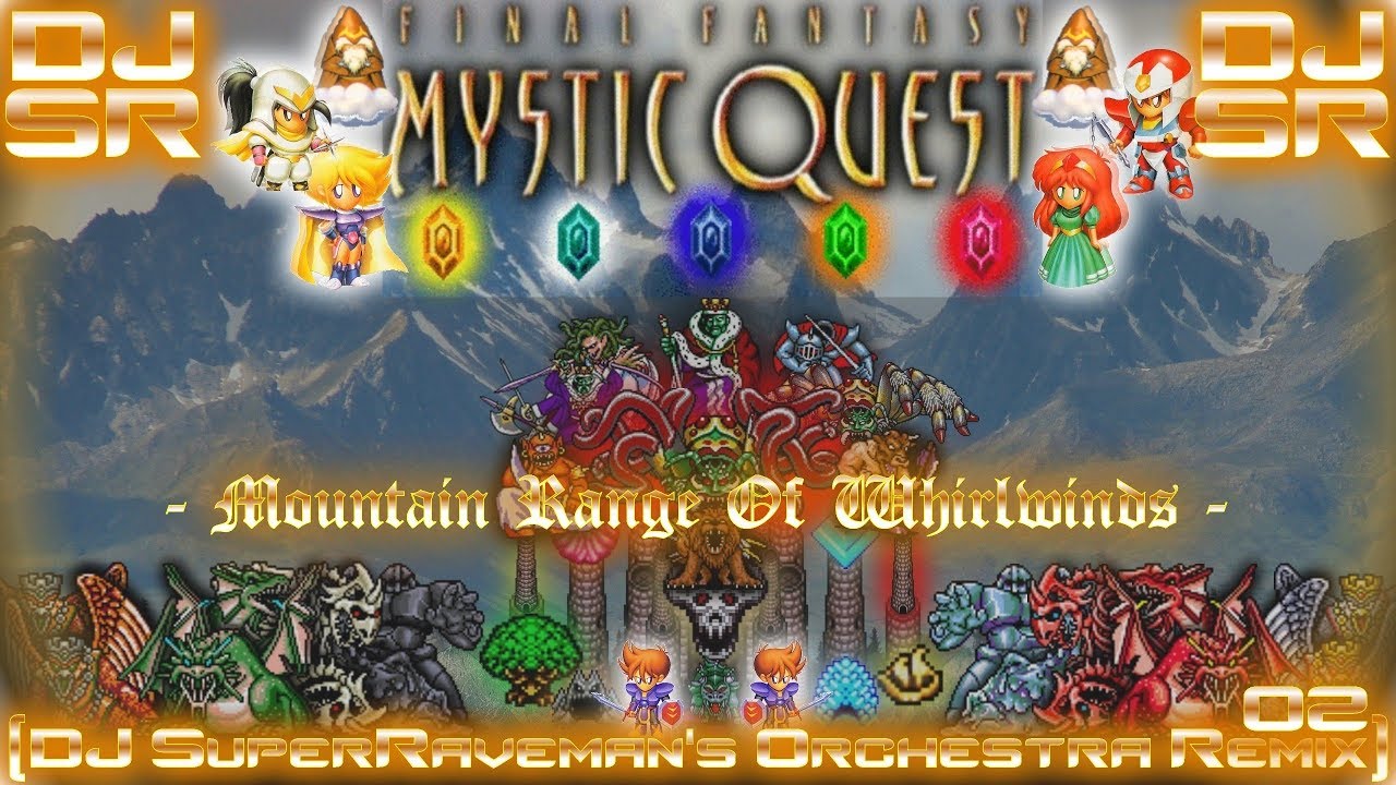 Final Fantasy: Mystic Quest Legend - Mountain Range Of Whirlwinds [DJSR's Orchestra Remix 02]