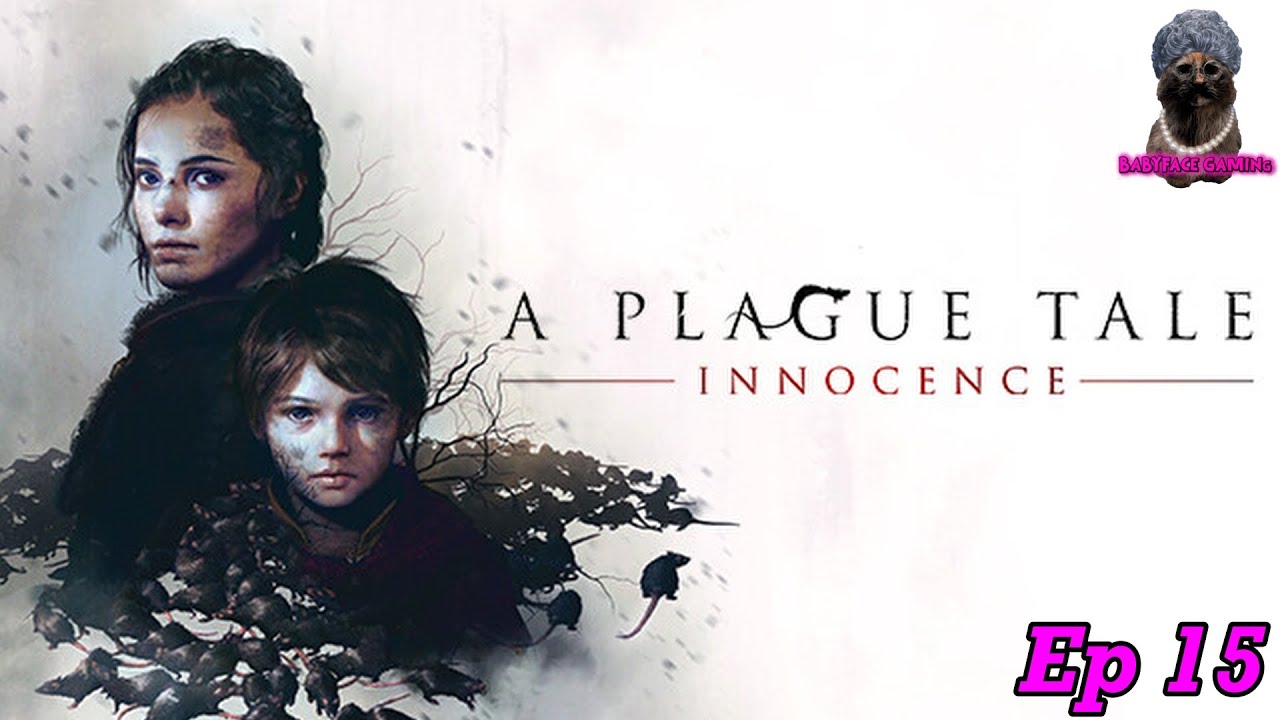 Let's Show My Mom A Plague Tale: Innocence (15/16) - Once More Unto the Breach