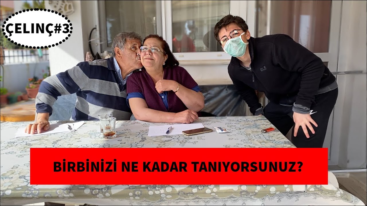 ANNEANNEM VE DEDEMLE BİRBİRİNİZİ NE KADAR TANIYORSUNUZ//ÇELINÇ#3