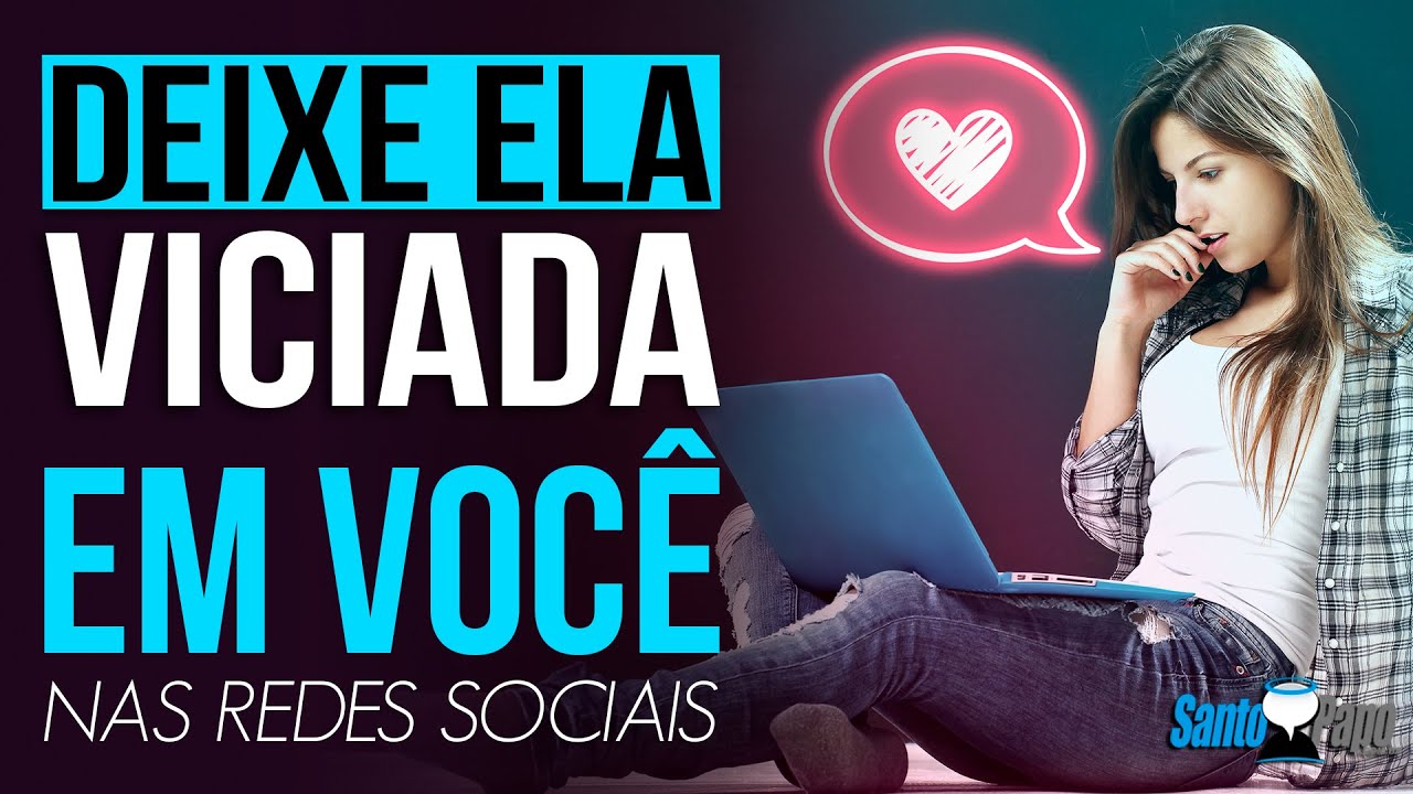 COMO DEIXAR ELA APAIXONADA usando APENAS as Redes Sociais | Santo Papo  | #FiqueemCasa #Comigo