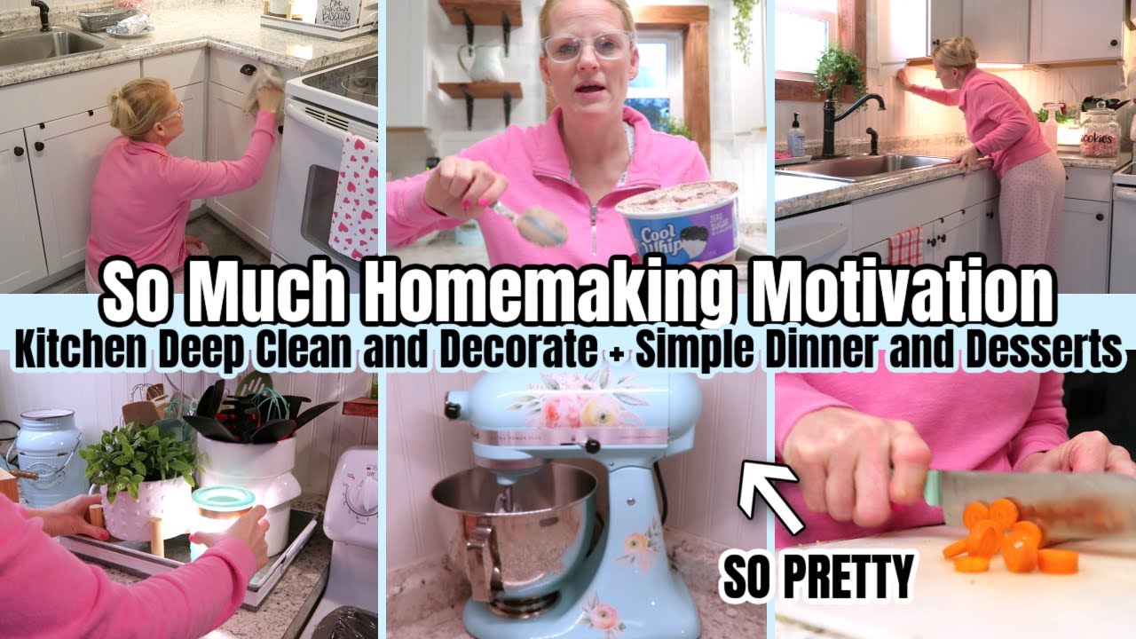 HOMEMAKING MOTIVATION / KITCHEN DEEP CLEAN AND DECORATE + SIMPLE DINNER AND DESSERTS + MIXER DECALS