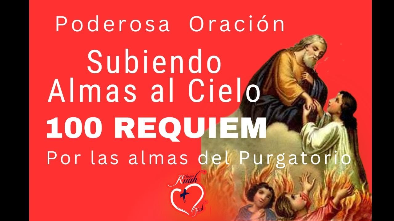 100 Requiem por las Almas del Purgatorio | Misión Ruah