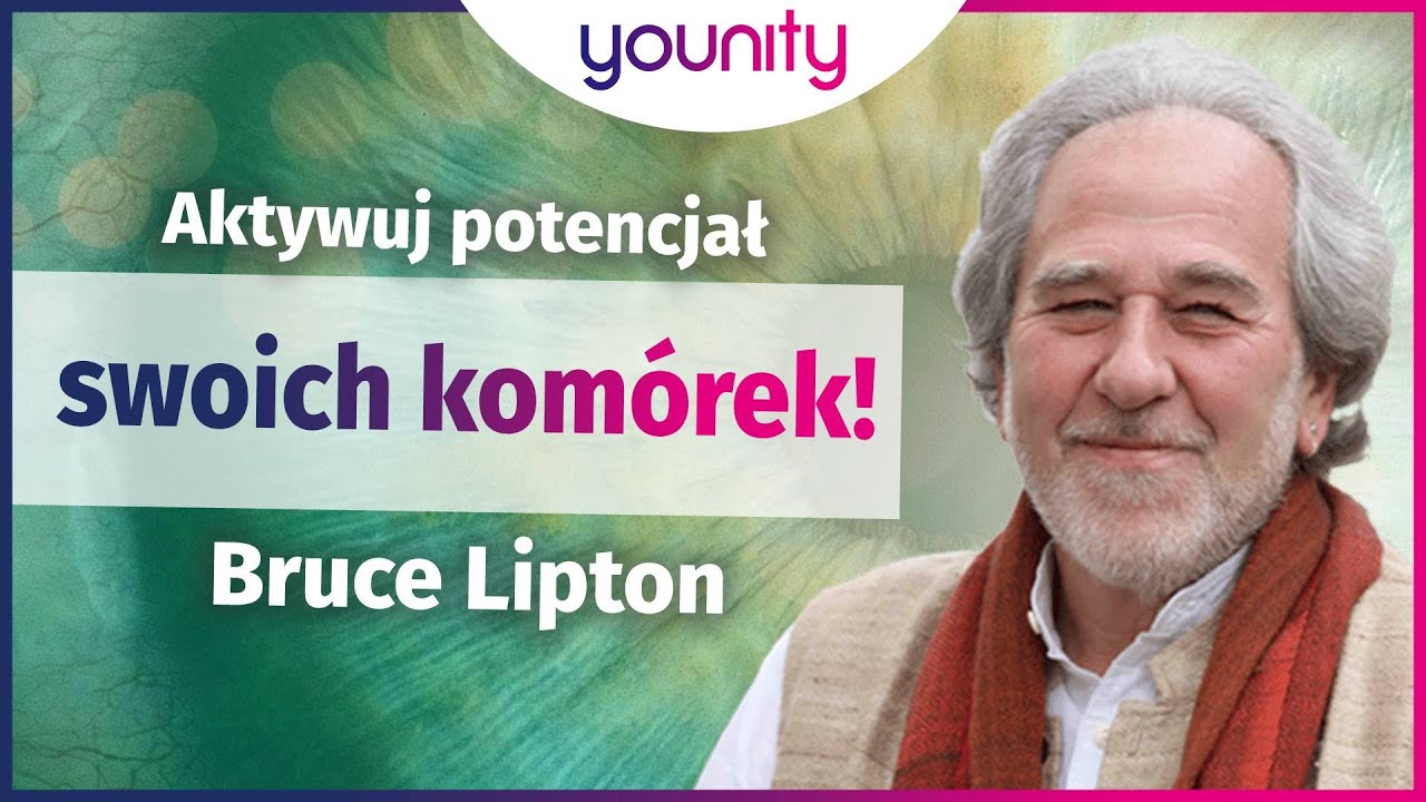 💚Aktywuj potencjał swoich kom&oacute;rek [1/4] Bruce Lipton | po polsku