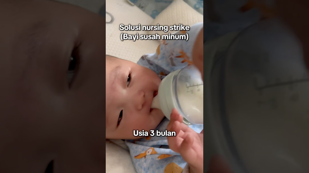 Bayi 3 bulan masuk fase susah minum 🤦🏻&zwj;♀️ #nursingstrike #bayi3bulan