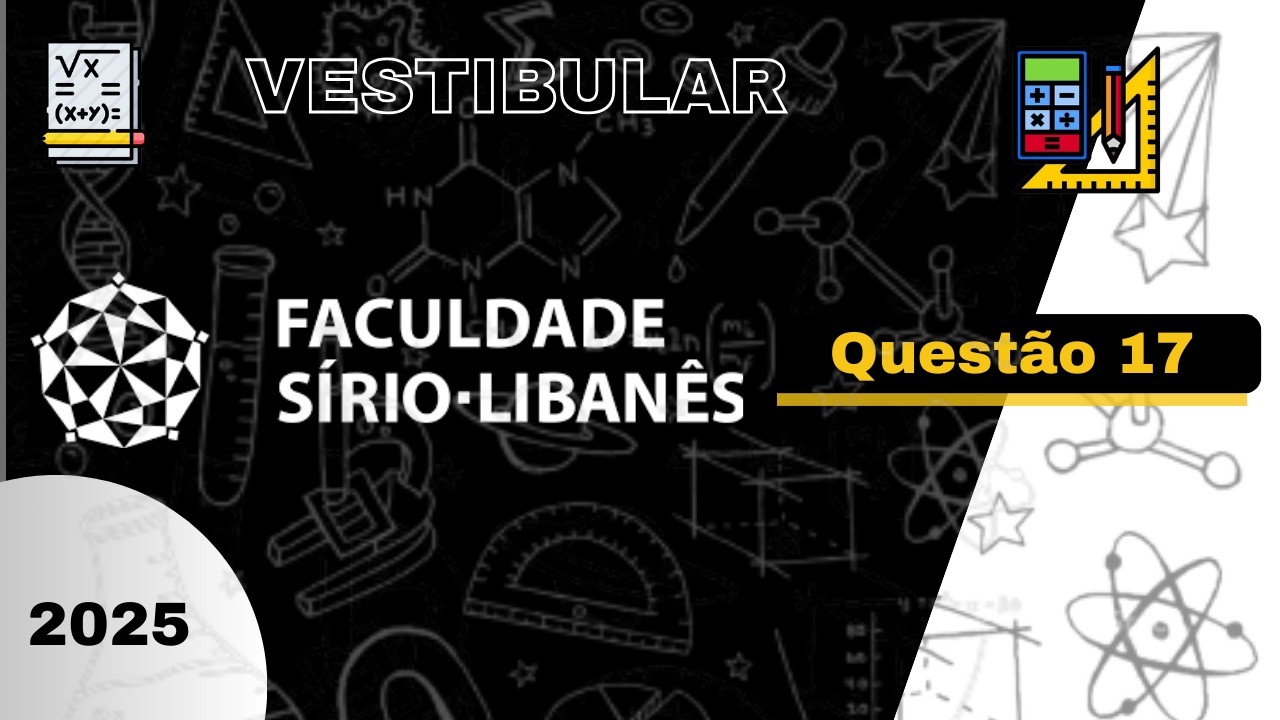 Vestibular 2025 | Sírio-libanês: questão 17