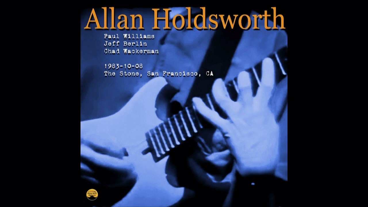 Allan Holdsworth - 1983-10-08, The Stone, San Francisco, CA (preview)