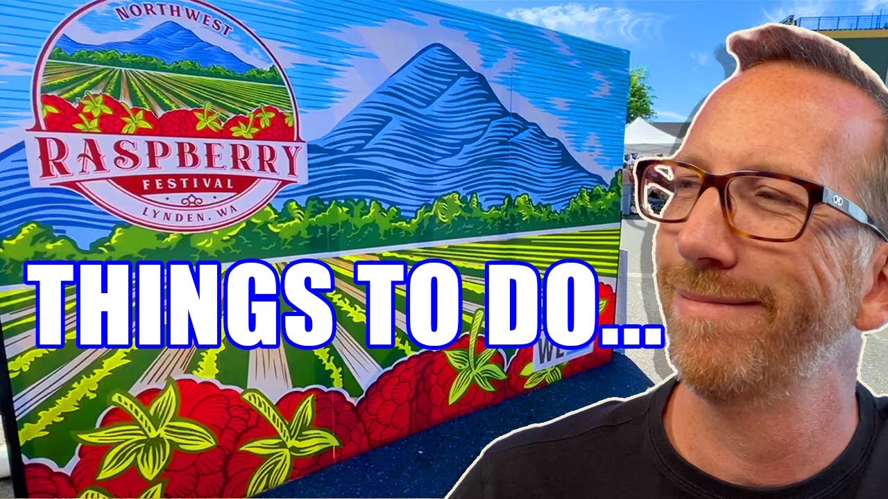 Raspberry Festival Fever in Lynden Wa | Must-do Activities in Whatcom County this July!
