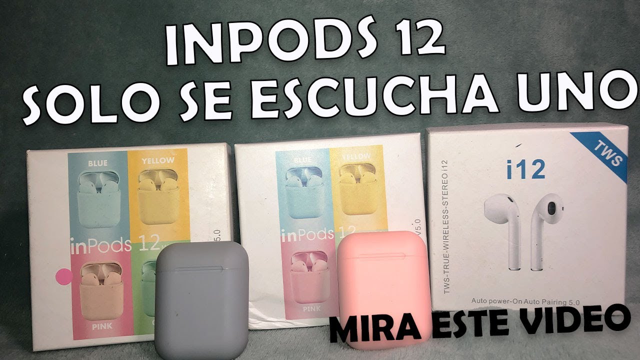 INPODS 12 SOLO SE ESCUCHA UNO 2022