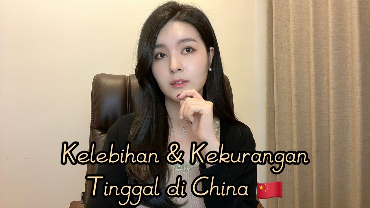 Kelebihan dan Kekurangan Tinggal di China 🇨🇳