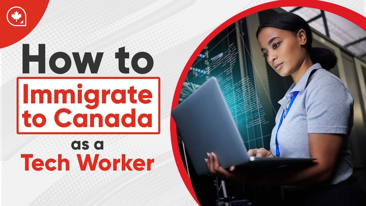 How to Immigrate to Canada as a Tech Worker