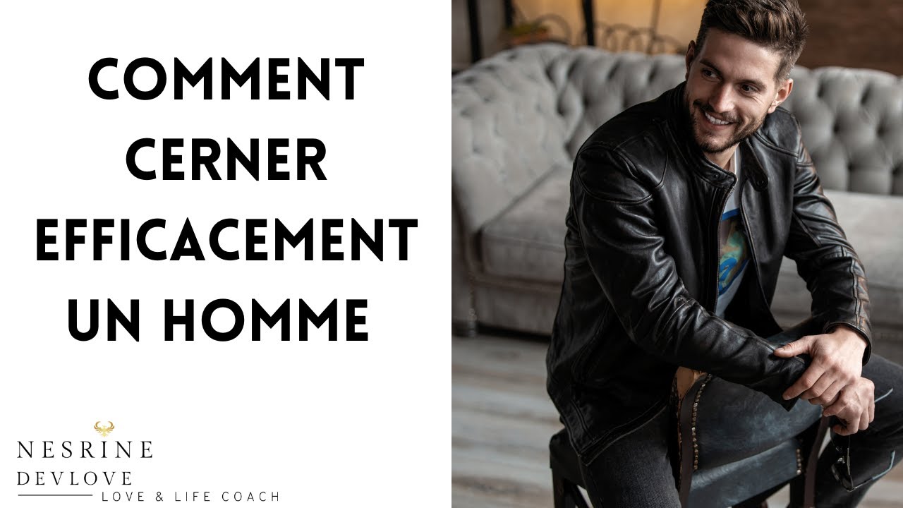 COMMENT ENTRER DANS LA TÊTE D'UN HOMME ( ET SAVOIR CE QU'IL RECHERCHE EXACTEMENT)  !