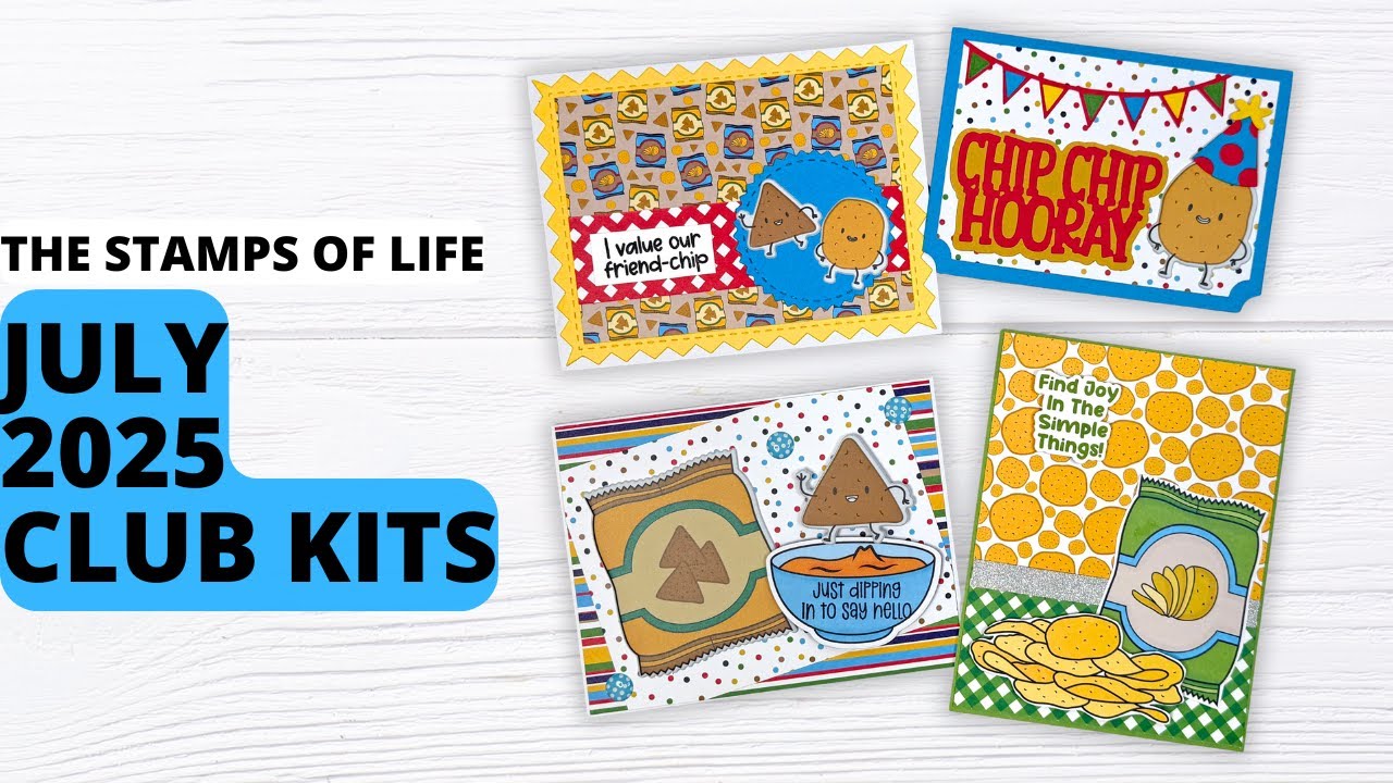 The Stamps of Life July 2025 Club Kits | Chips Galore