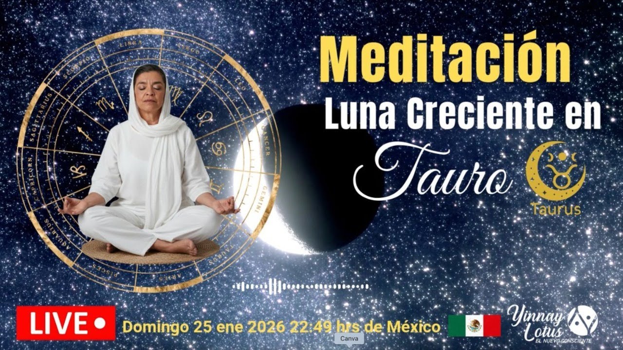 Meditación en Vivo con Yinnay Lotus Luna Creciente en Tauro, 25 de enero 26
