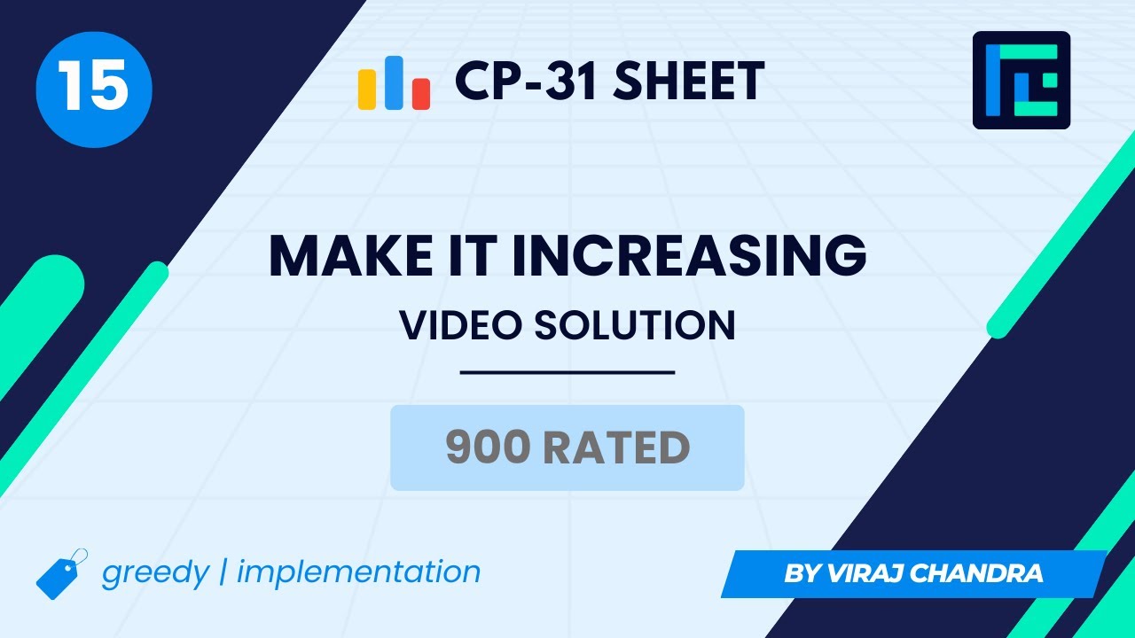 #15 Make It Increasing | Video Solution | 900 Rated | TLE CP-31 Sheet | Best Codeforces Problems