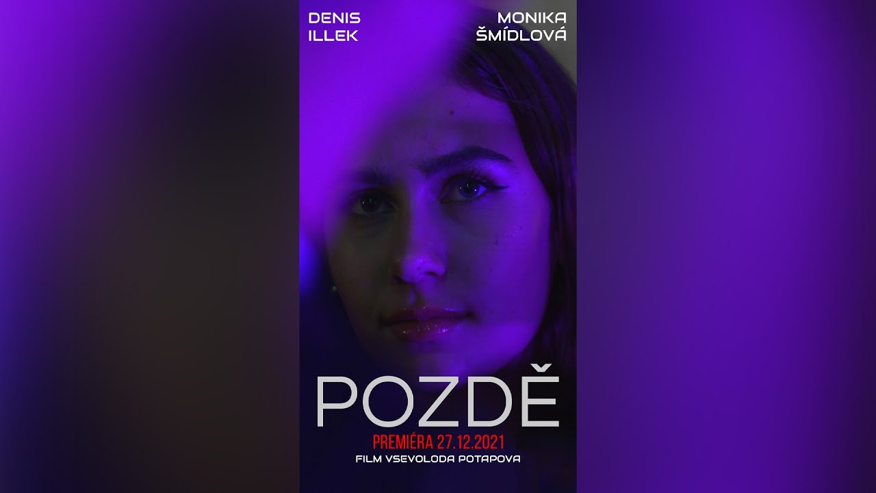 POZDĚ | Official film (2021)