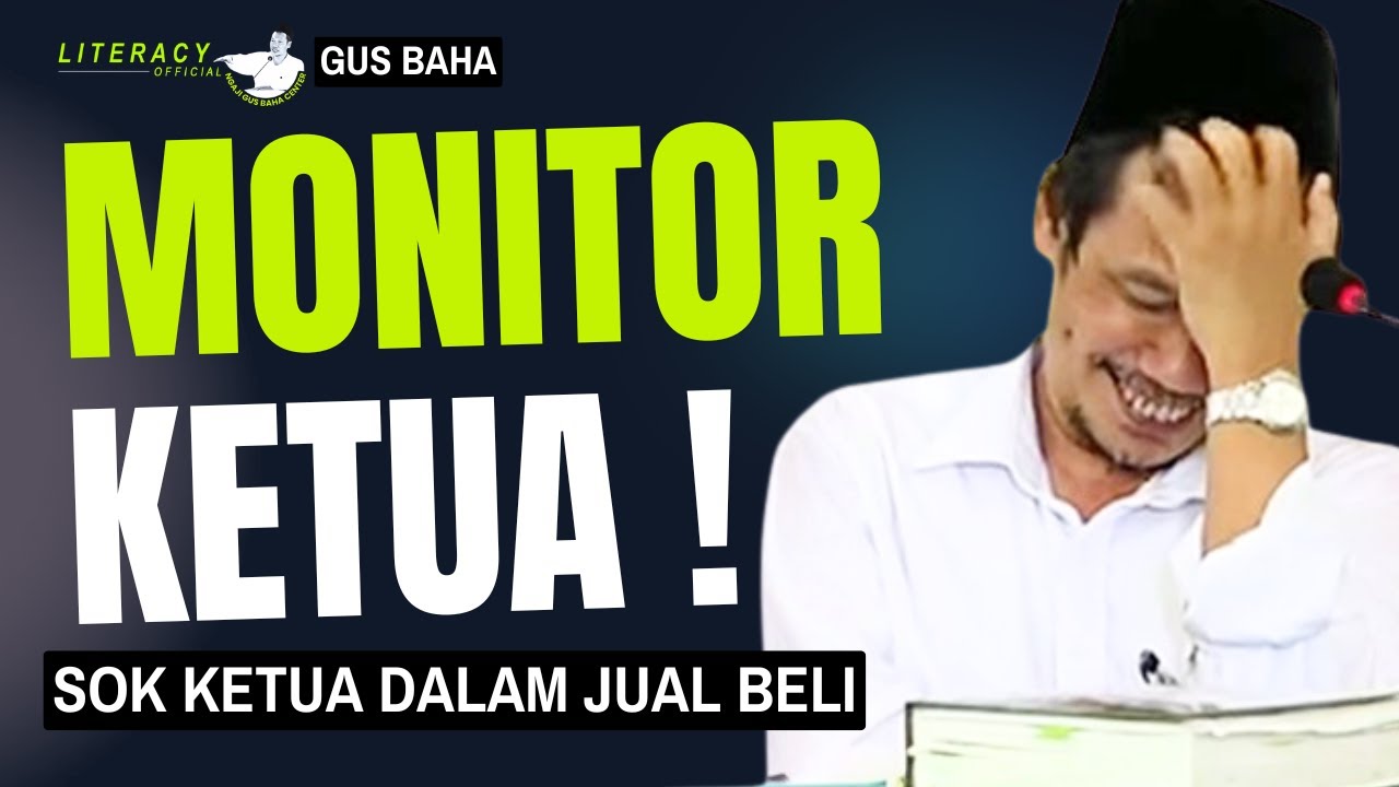 Sok Ketua dalam Jual Beli - Gus baha