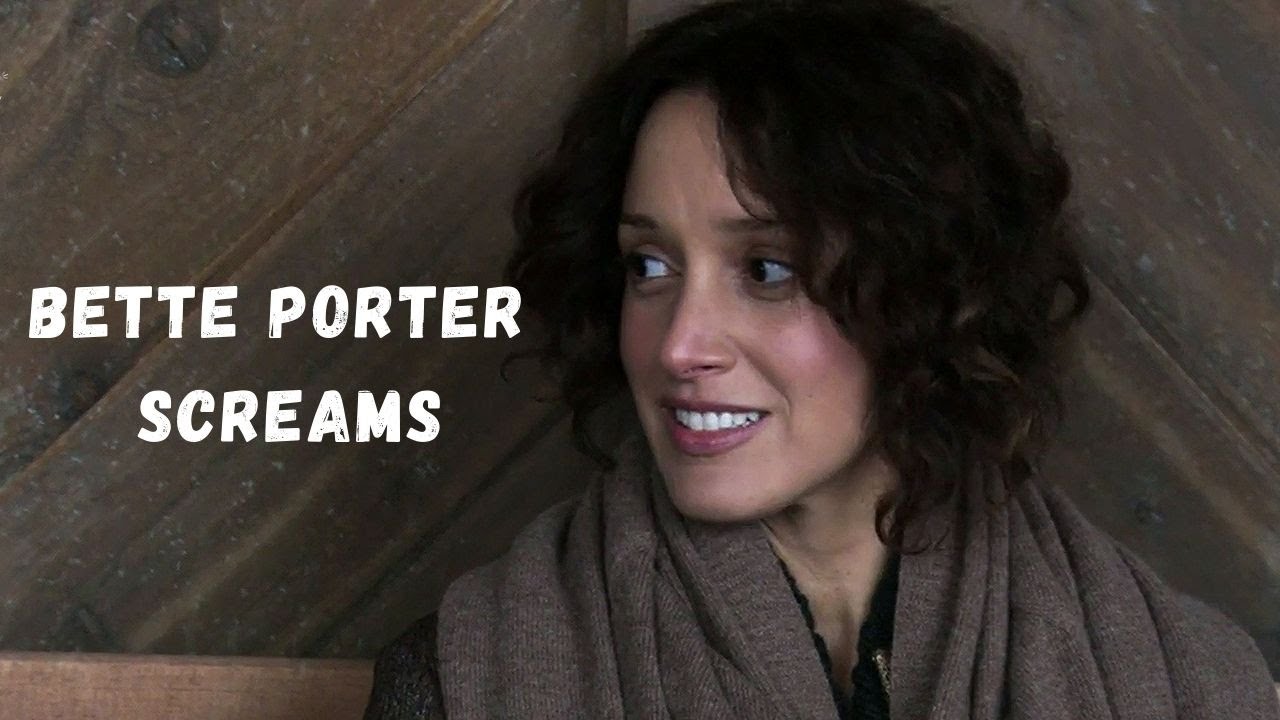 Bette Porter screams