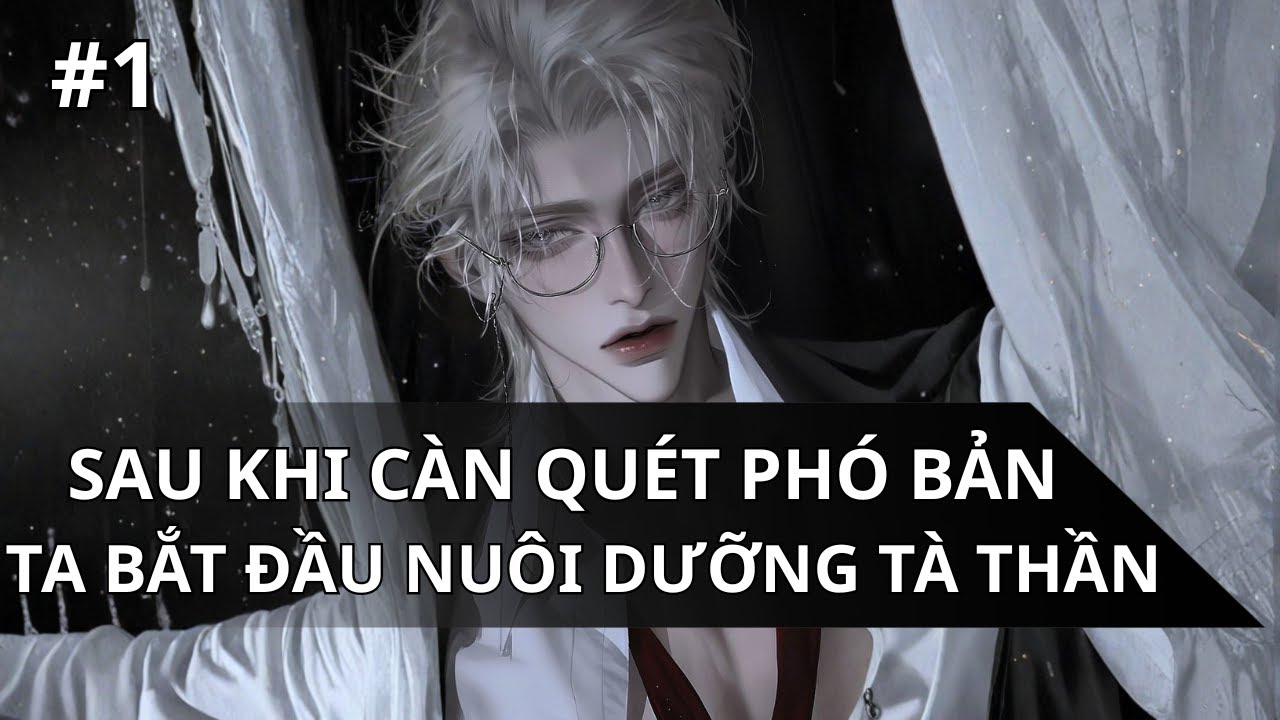 [ĐAM MỸ VÔ HẠN LƯU] Tập 1| Nuôi Dưỡng Tà Thần| Ngõ A 401: Lối sống sót Duy Nhất.