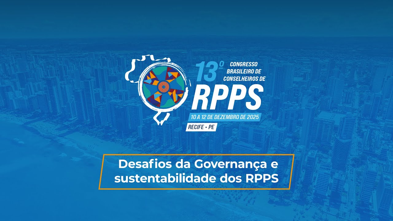 Palestra de Abertura - Desafios da Governança e sustentabilidade dos RPPS