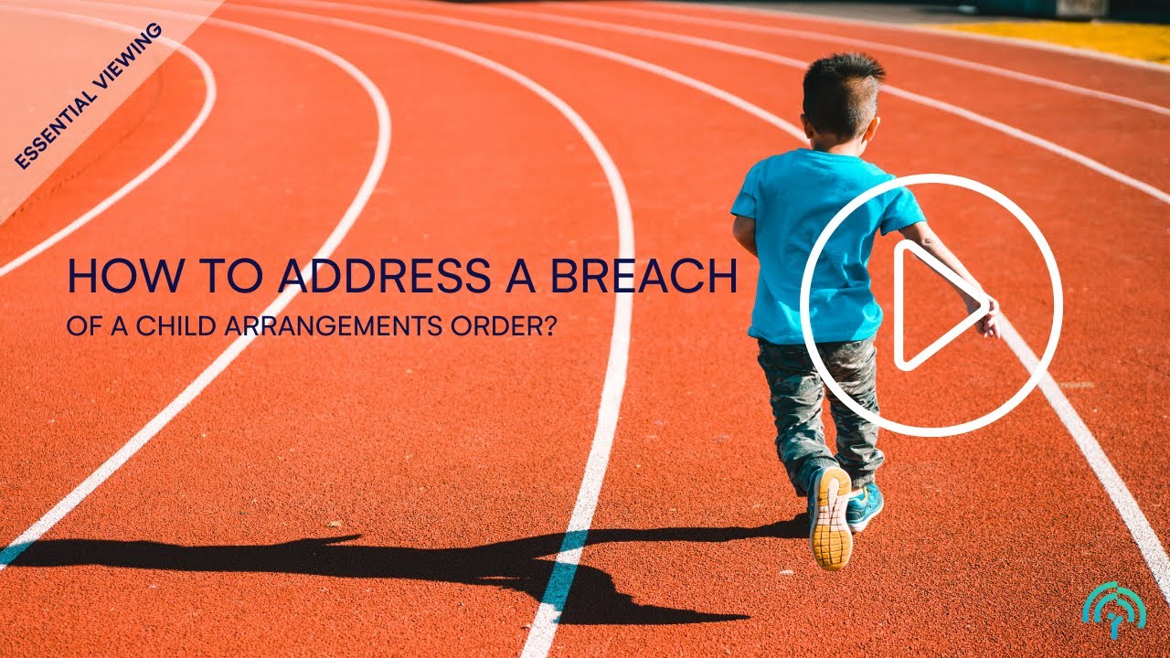 How to Address a Breach of a Child Arrangements Order