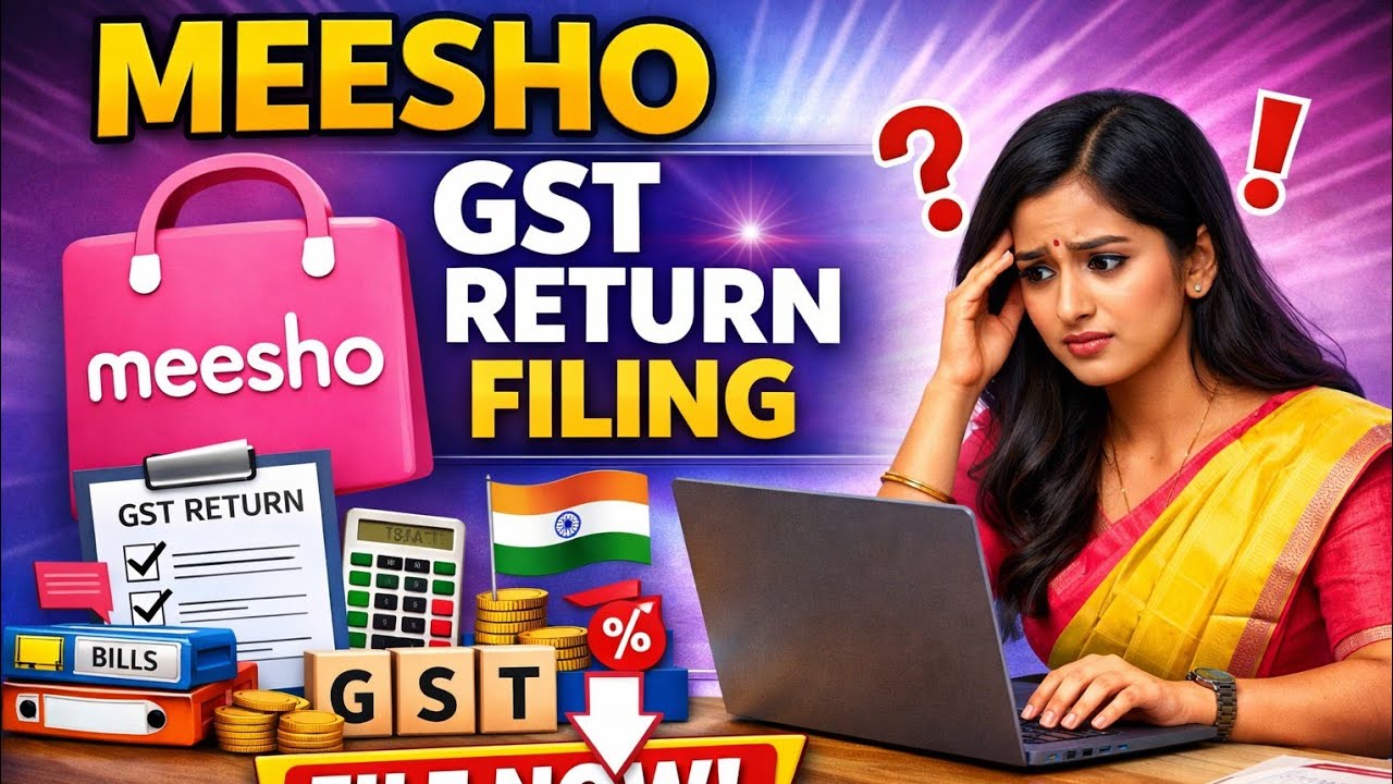 Meesho GST Return Filing Kaise Kare? Step by Step Complete Guide