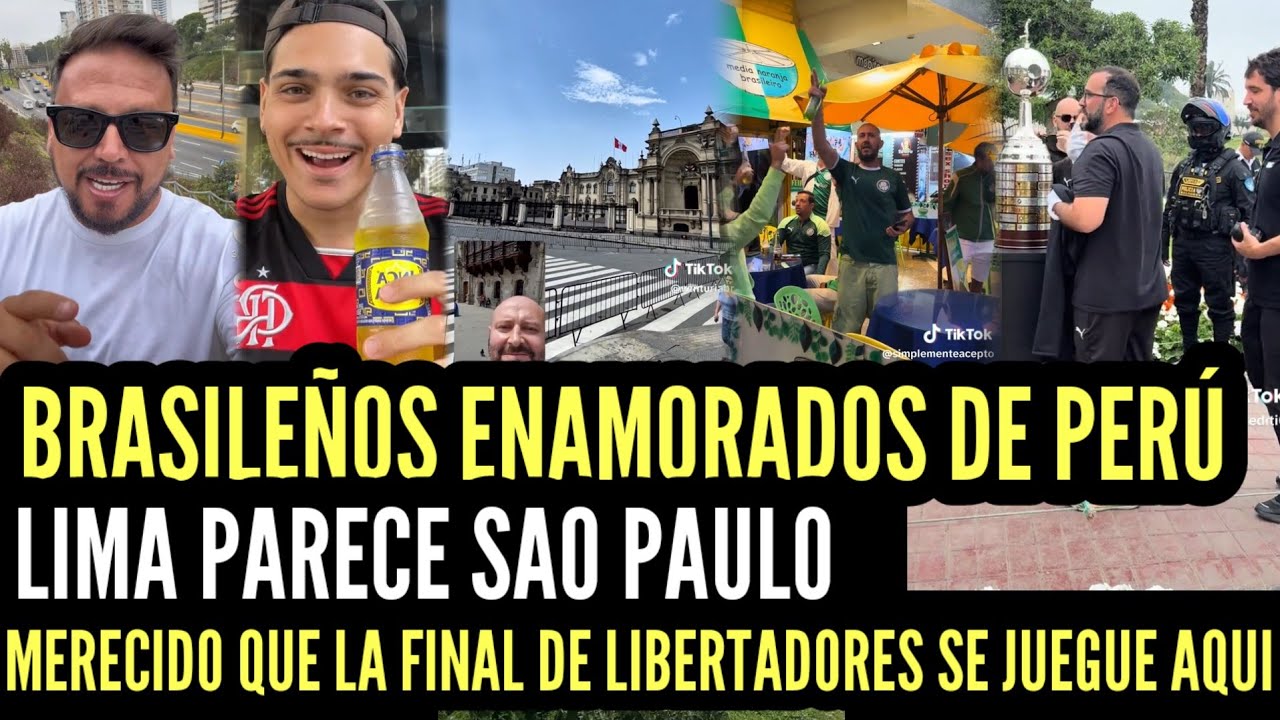 ¡PARECE SÃO PAULO! Miles de Brasileños quedan Maravillados con Lima por la final de la Libertadores
