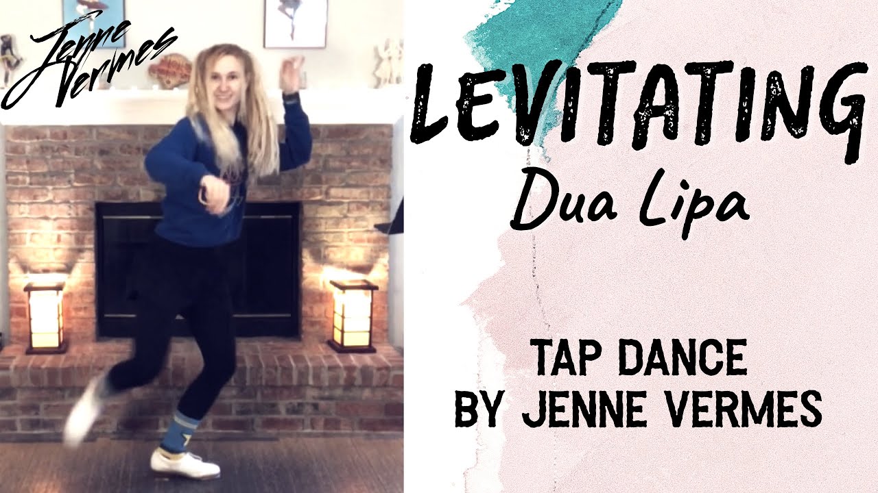 LEVITATING (Dua Lipa) - TAP DANCE COVER - Choreography by Jenne Vermes
