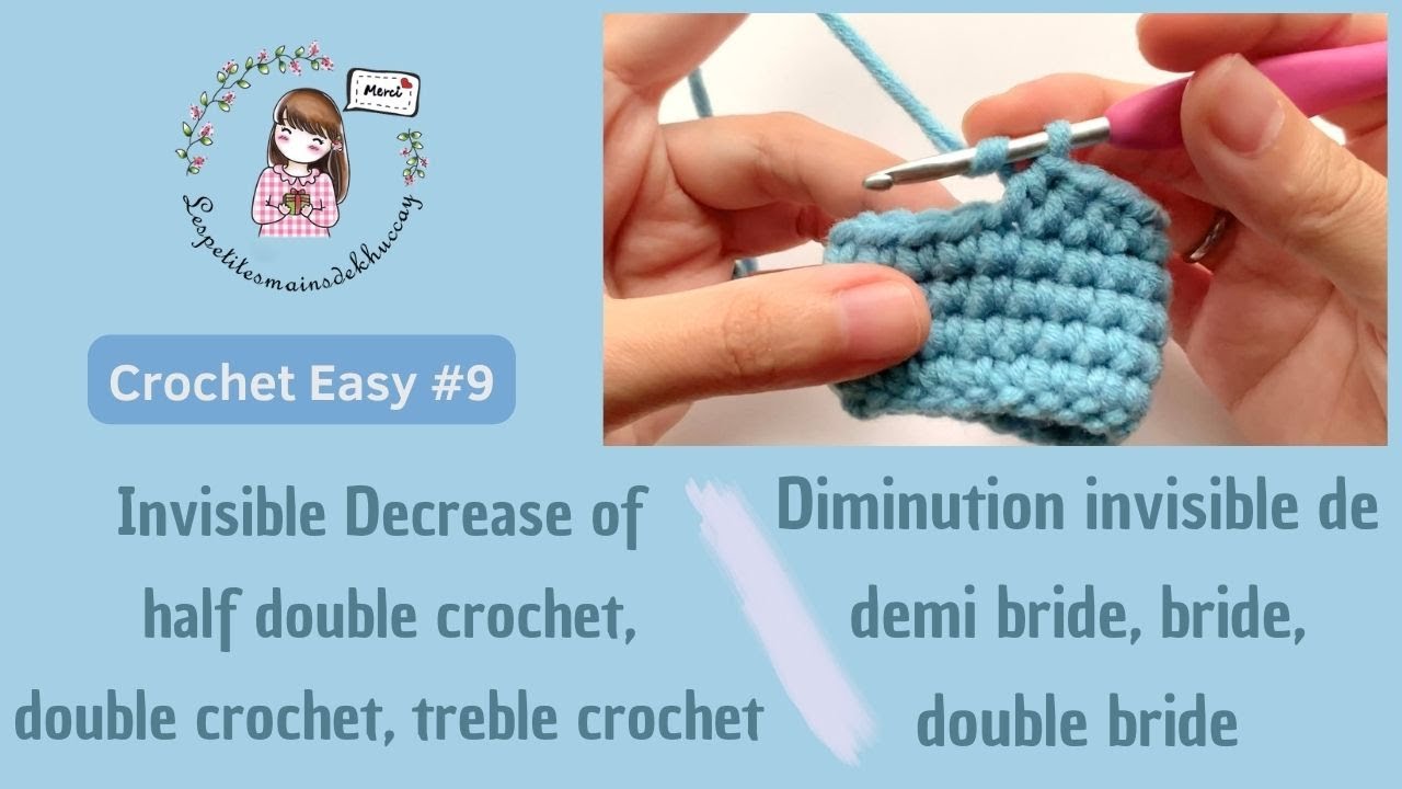Invisible decrease half double crochet, double crochet, treble crochet / Diminution invisible #9