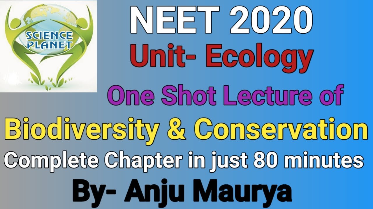 One Shot Lecture of Biodiversity and Conservation!! By- Anju Maurya!!