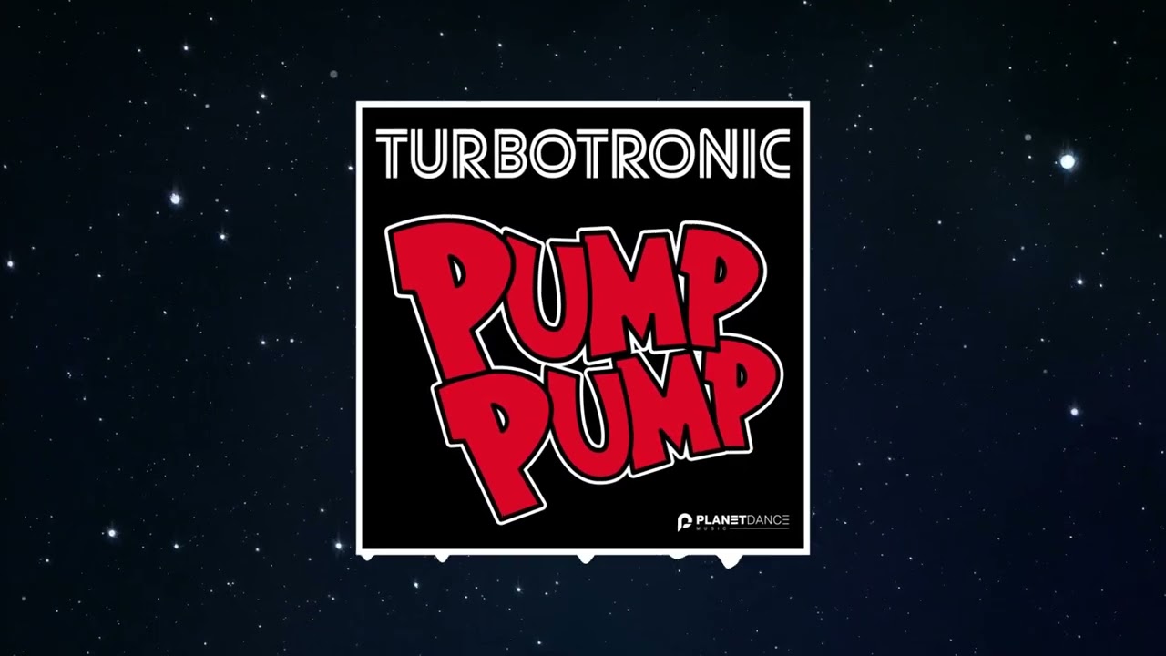 Turbotronic - Pump Pump (Extended Mix)