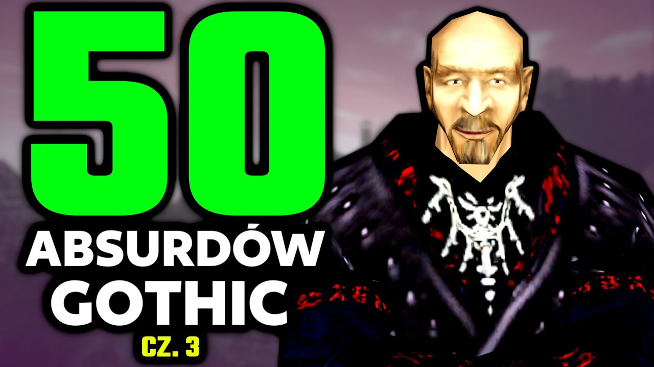 50 ABSURD&Oacute;W SERII GOTHIC cz. 3