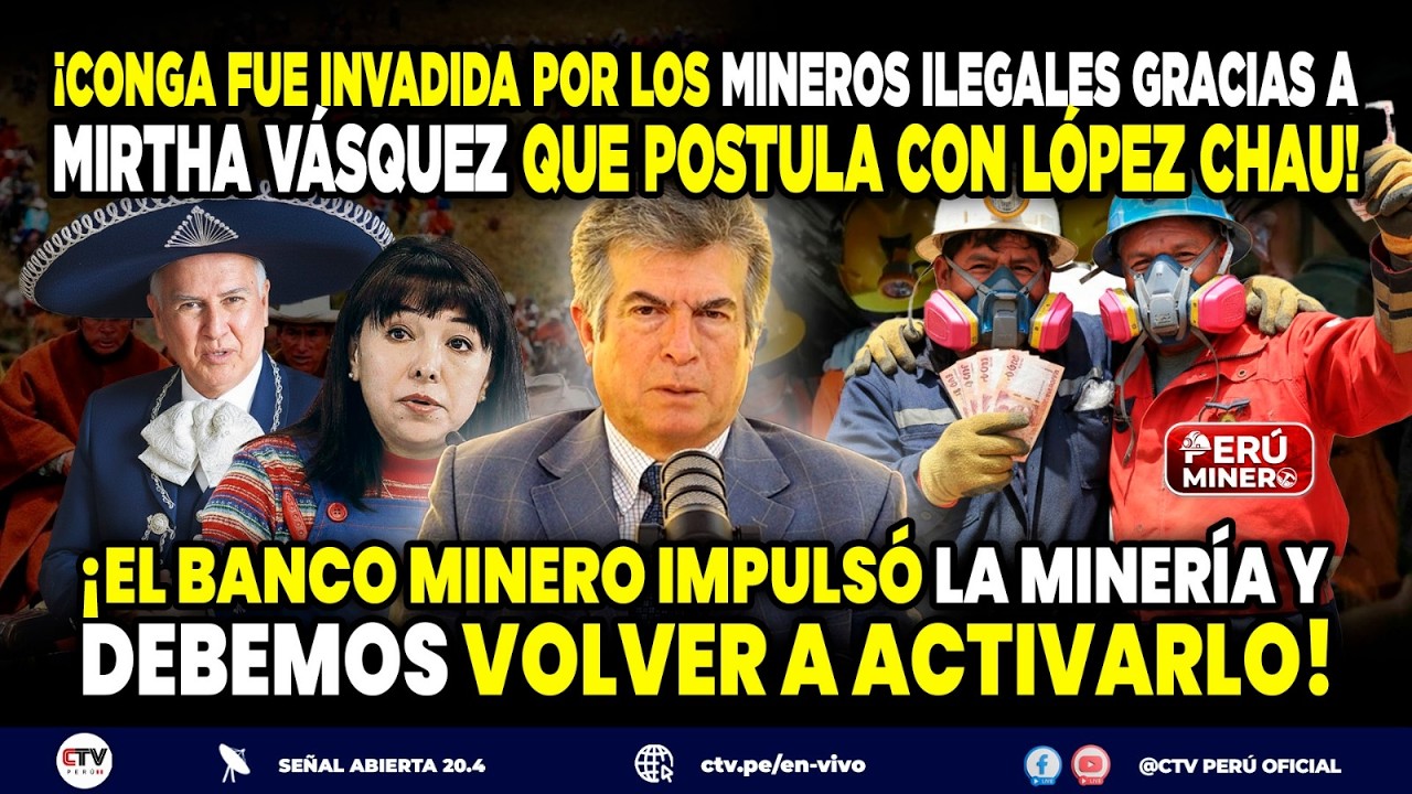 PERÚ MINERO con Carlos Mejía en vivo por #CTVPerú
