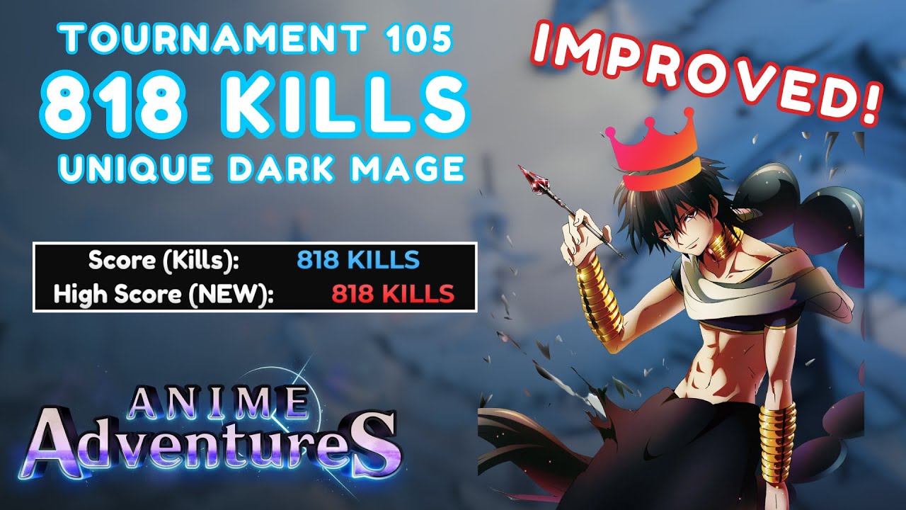 818 Kills UNIQUE DARK MAGE IMPROVED STRAT - Tournament 105 | Anime Adventures