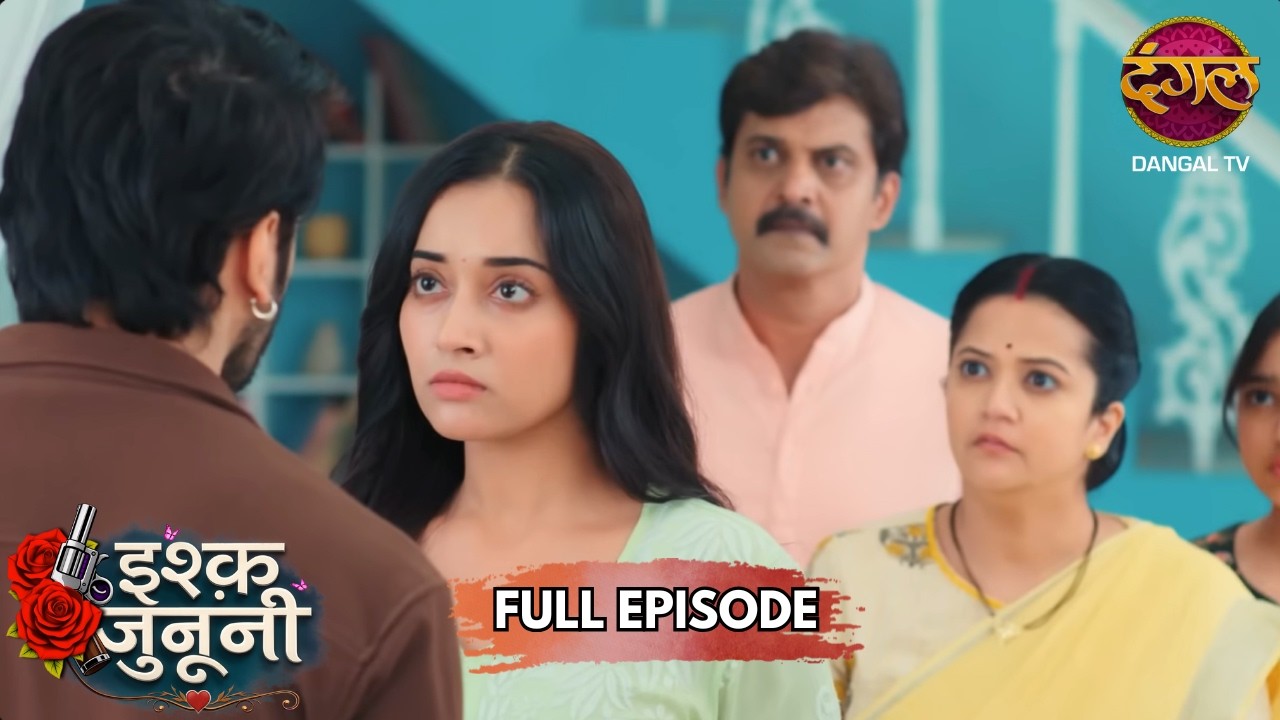 Ruhani और निक्की पर मंडराया खतरा! | Ishq Junooni | Full Episode 11 | New Show | Dangal TV