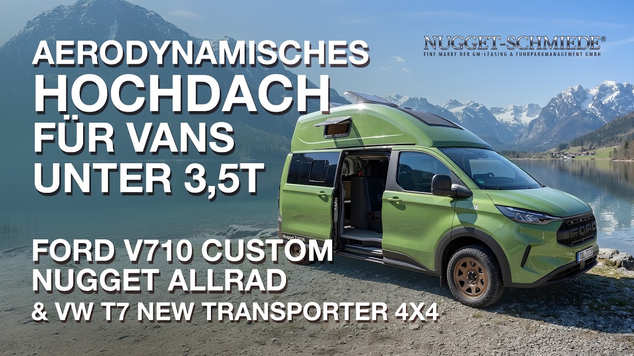 Aerodynamisches Hochdach für Ford V710 Custom Nugget Allrad &  VW T7 New Transporter 4x4 unter 3,5t