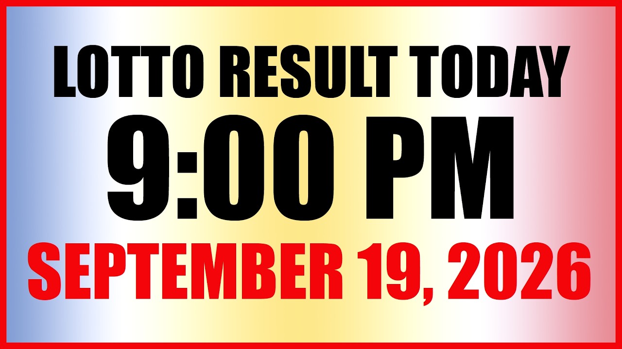 Lotto Result Today 9pm Draw September 19, 2026 PCSO