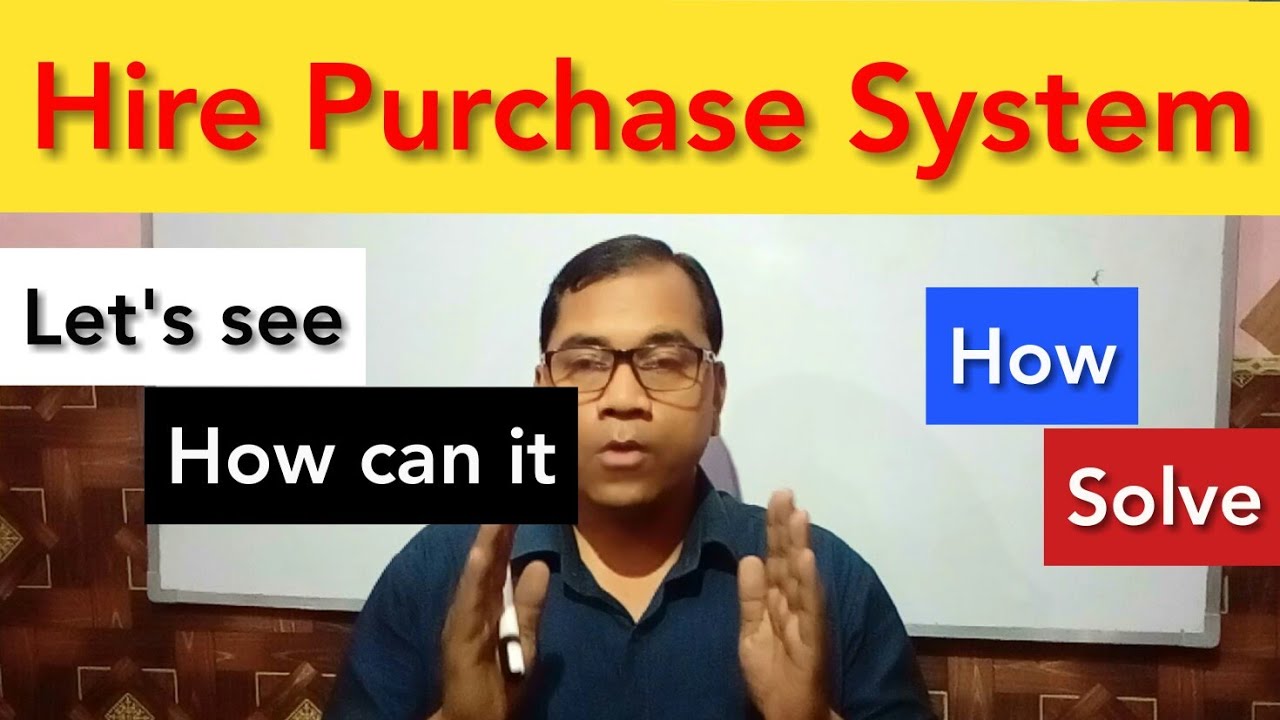 Hire Purchase System B.Com,& BBA के छात्रों के लिए important.