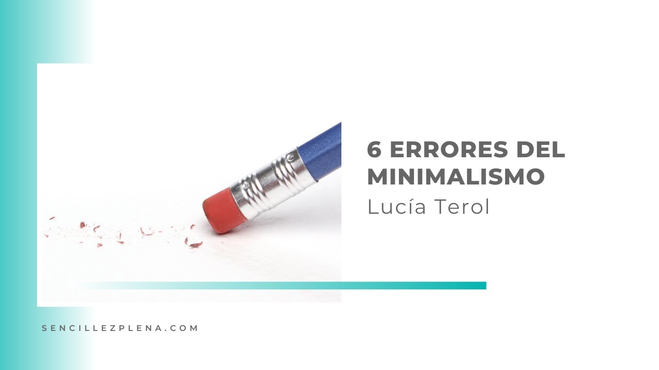 Minimalismo: 6 errores que puedes evitar