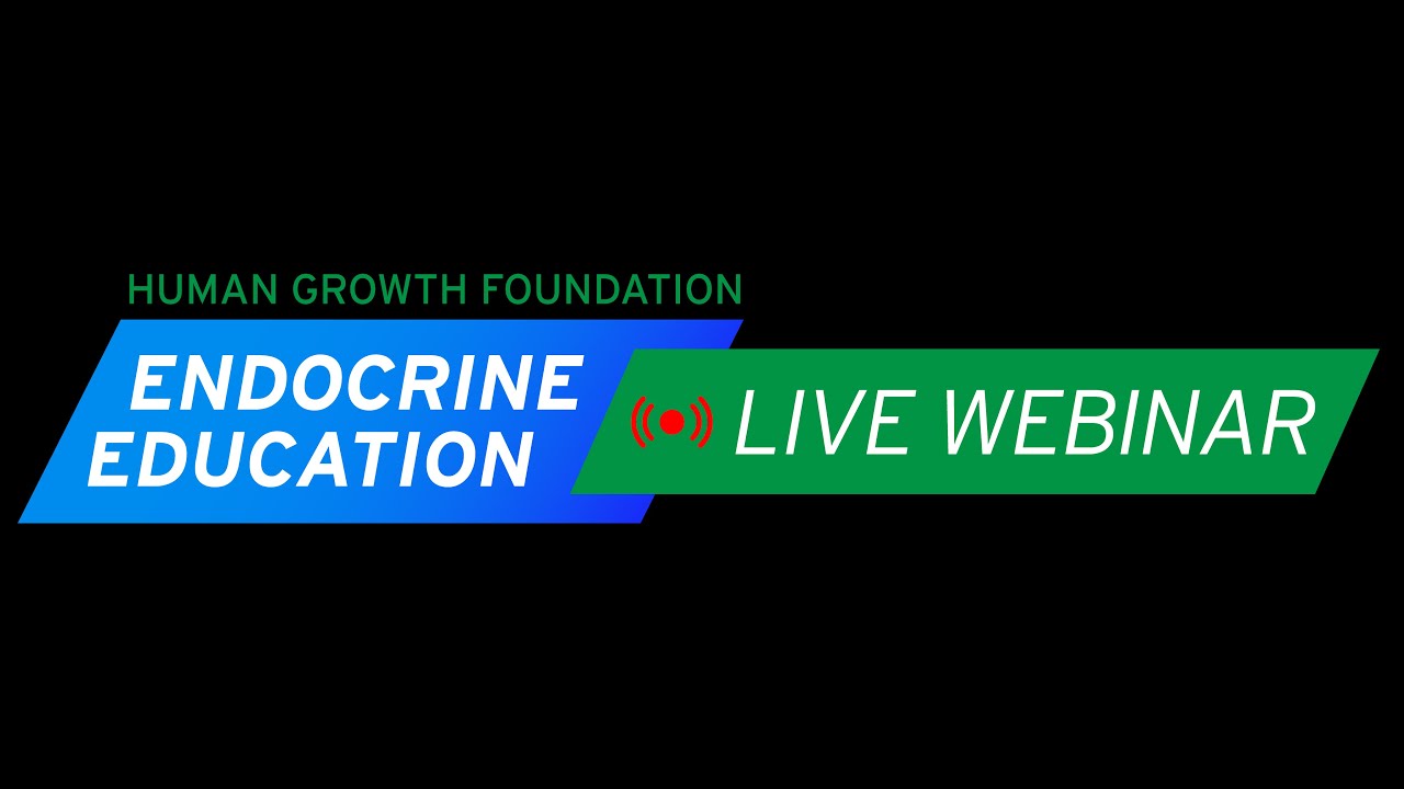 Diagnosis & Management of Adult Growth Hormone Deficiency - HGF Endocrine Education Live Webinar