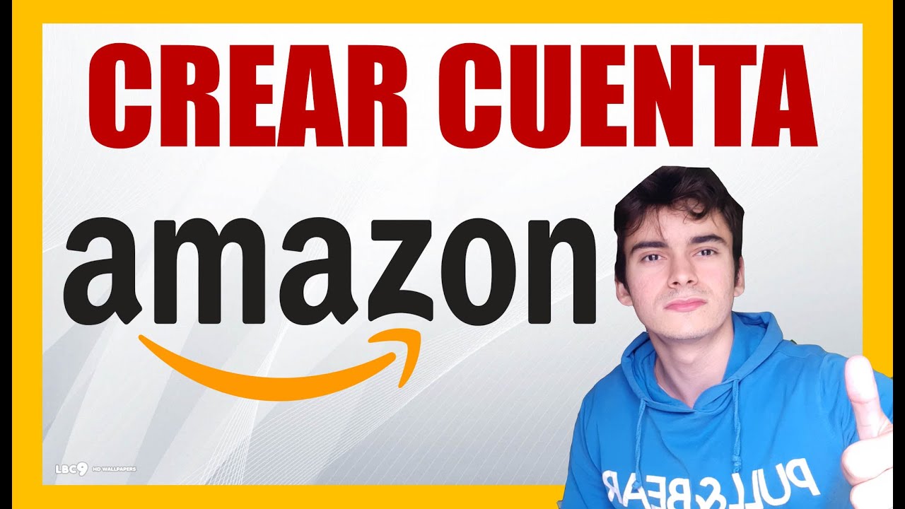 Como CREAR UNA CUENTA de AMAZON en ORDENADOR 2022 ✅ (MUY R&Aacute;PIDO)⚡ #1