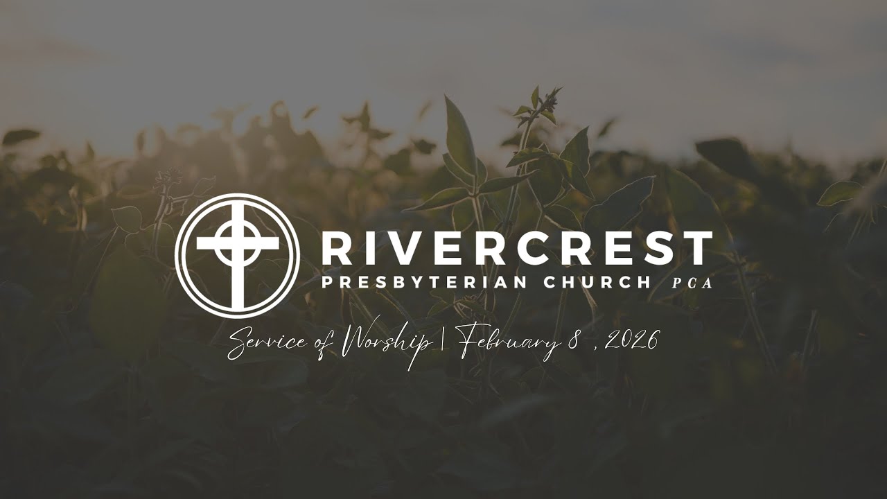 Rivercrest PCA - Sunday 02.08.26