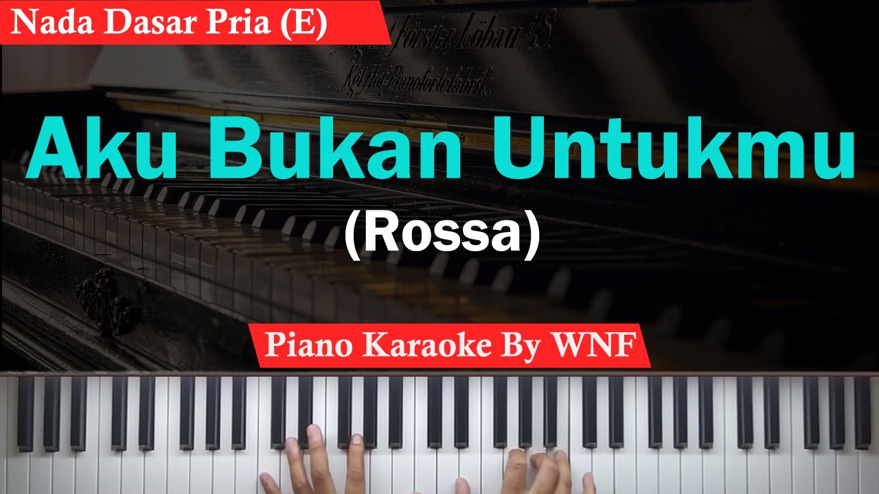 Rossa - Aku Bukan Untukmu Karaoke Male Key/Pria