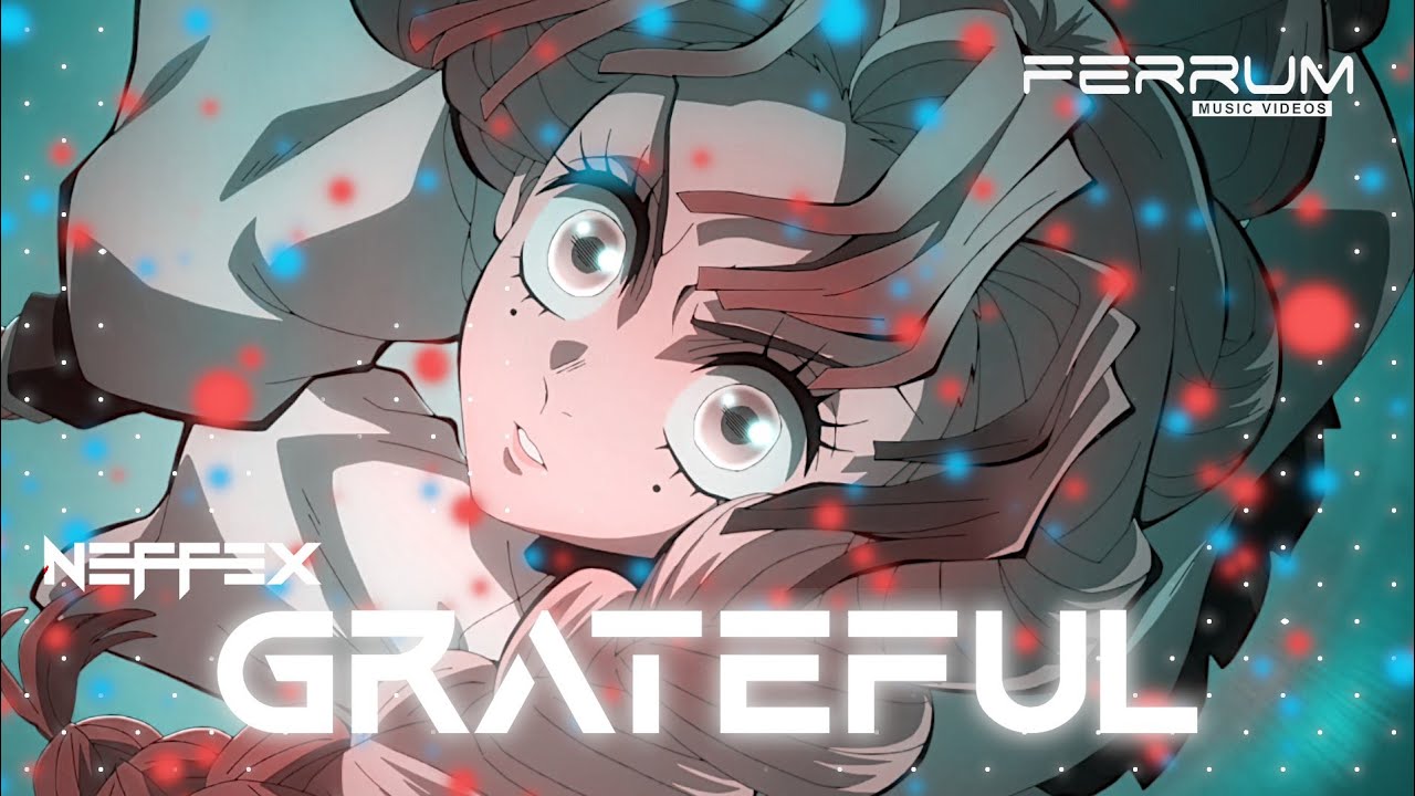 Grateful [AMV]