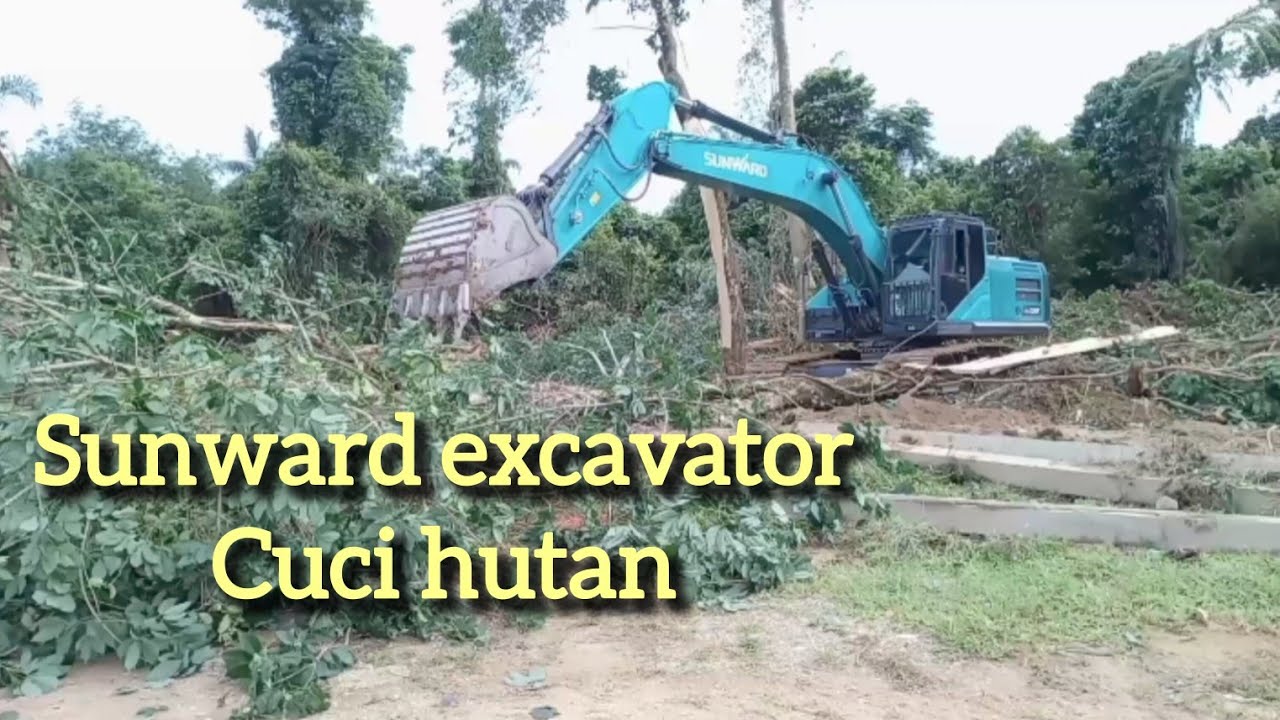 Sunward excavator cuci hutan