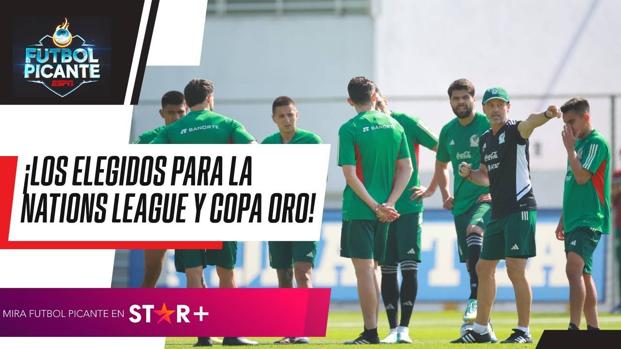 &iexcl;ATENCI&Oacute;N! QUED&Oacute; LISTA LA CONVOCATORIA DEL TRI PARA LOS AMISTOSOS, NATIONS LEAGUE Y COPA ORO...
