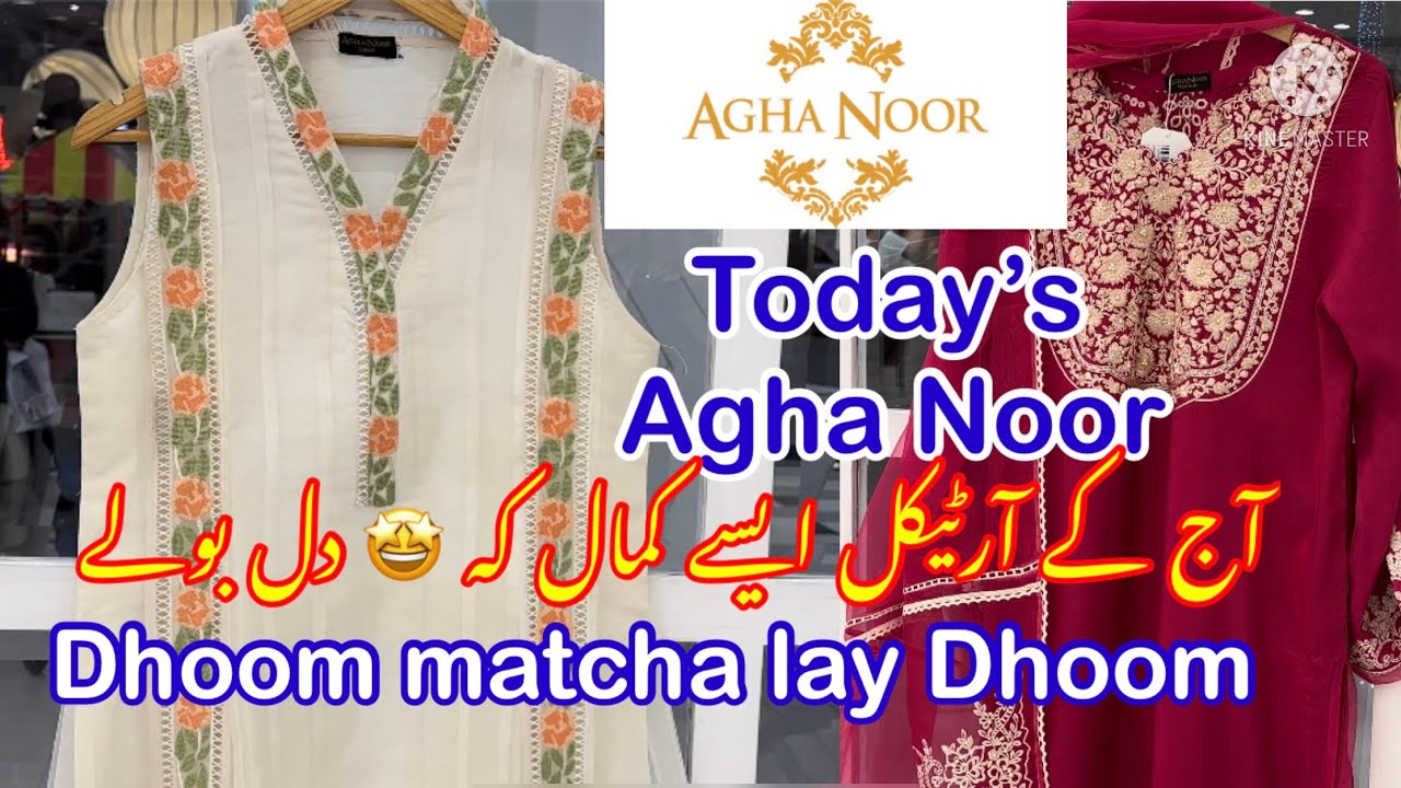 Agha noor collection 2022 || agha noor new arrivals 2022 || 