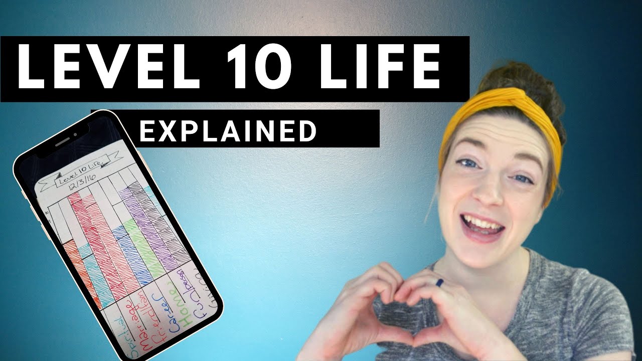 Level 10 Life EXPLAINED!