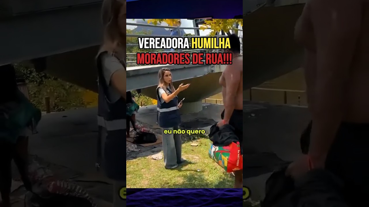 essa VEREADORA HUMILHOU esses MORADORES DE RUA no RJ #noticias #vereadora #polemica #curiosidades