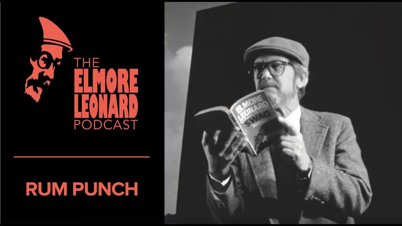 Rum Punch | The Elmore Leonard Podcast