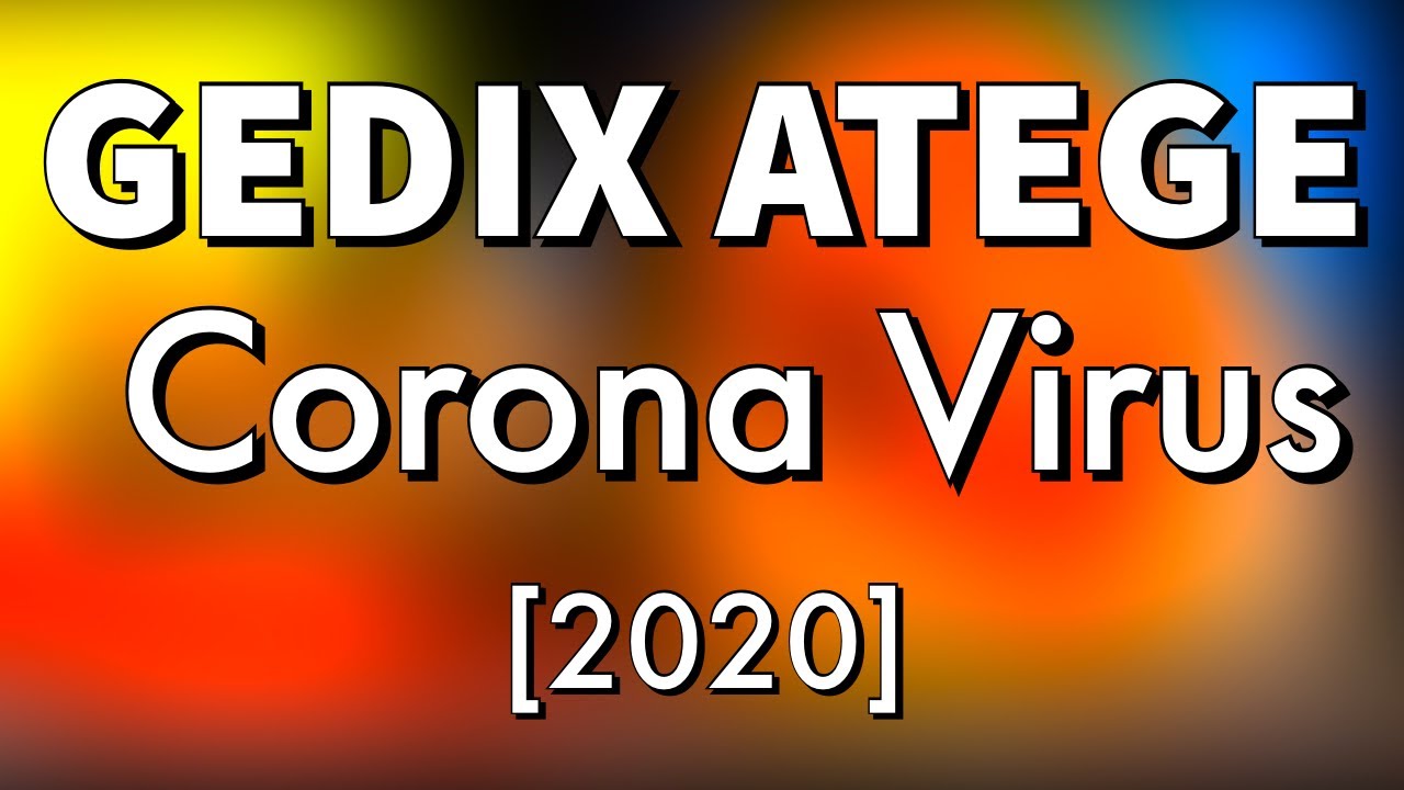 GEDIX ATEGE [2020] - CORONA VIRUS (COVID-19) [PNG Music 2020]
